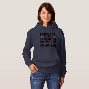 Kraft tanken, Ihren Ehrgeiz entfesseln Hoodie