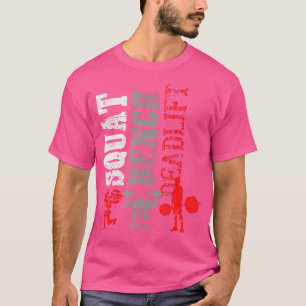 Kraftanhebende Sitzbank Deadlift Fitness Gym Weig T-Shirt