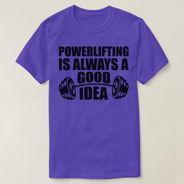 Kraftarbeit ist immer eine gute Idee T-Shirt (Design vorne)