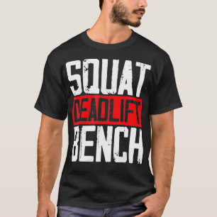 Kraftauftrieb für Squat Deadlift-Bank T-Shirt