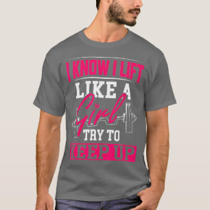 Kraftdreikampf Motivation  Ich weiß, ich hebe wie  T-Shirt