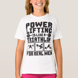 Krafttraining ist wie ein Triathlon für echte Männ T-Shirt