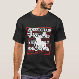 Kraftvolle Fitness für Rollstuhlfahrer - Leistung T-Shirt