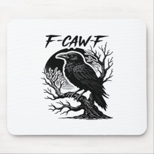 Krähe F-Caw-F Gothic Humor Lustig Mousepad