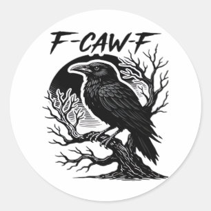 Krähe F-Caw-F Gothic Humor Lustig Runder Aufkleber
