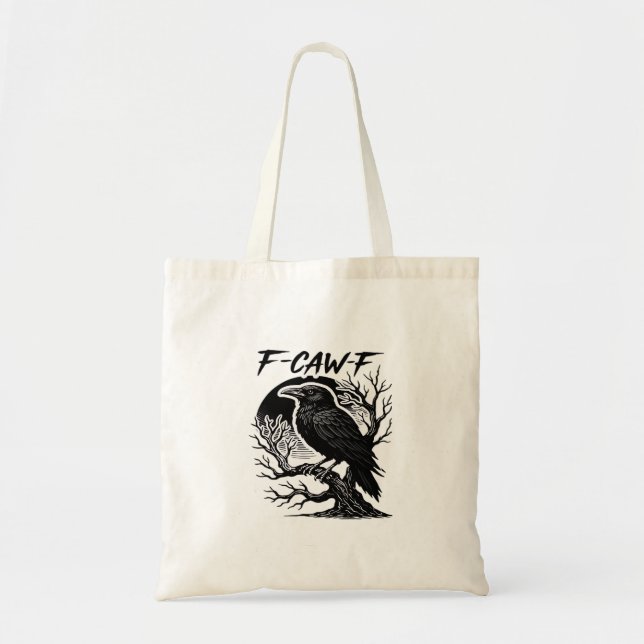 Krähe F-Caw-F Gothic Humor Lustig Tragetasche (Vorne)