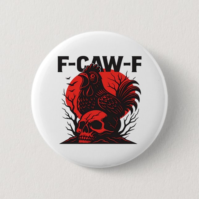 Krähe F-Caw-F Lustiger Gothic-Humor Button (Vorderseite)