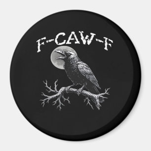 Krähe F-Caw-F Lustiger Vogel Cool Einzigartig Magnet
