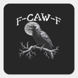 Krähe F-Caw-F Lustiger Vogel Cool Einzigartig Quadratischer Aufkleber
