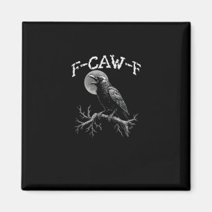 Krähe F-Caw-F Lustiger Vogel Krähe Humor Tri-Blend Magnet