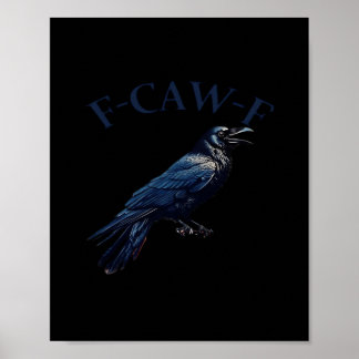 Krähe, F-Caw-F Lustiger Vogel Kreative Casualmode Poster