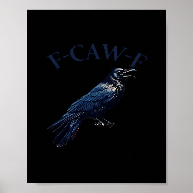 Krähe, F-Caw-F Lustiger Vogel Kreative Casualmode Poster (Vorne)