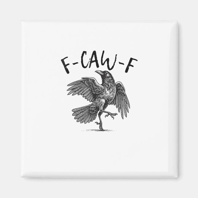 Krähe, F-Caw-F Lustiger Vogel Magnet (Vorne)