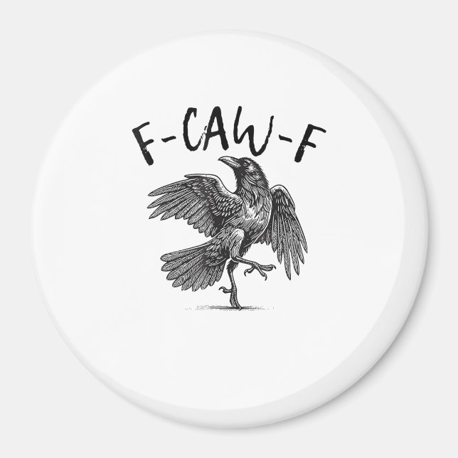Krähe, F-Caw-F Lustiger Vogel Magnet (Vorne)