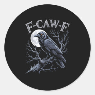 Krähe F-Caw-F Lustiger Vogel Mond Gothic Erwachsen Runder Aufkleber