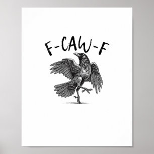 Krähe, F-Caw-F Lustiger Vogel Poster