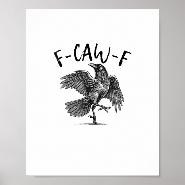 Krähe, F-Caw-F Lustiger Vogel Poster (Vorne)
