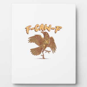Krähe F-Caw-F Lustiger Vogel Rabe Meme Fotoplatte