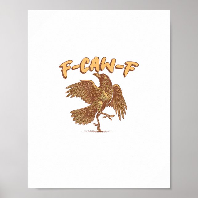 Krähe F-Caw-F Lustiger Vogel Rabe Meme Poster (Vorne)