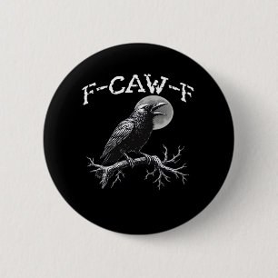Krähe F-Caw-F Lustiger Vogel Retro Klassiker Button