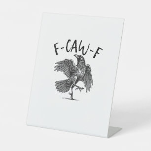 Krähe, F-Caw-F Lustiger Vogel Sockelschild