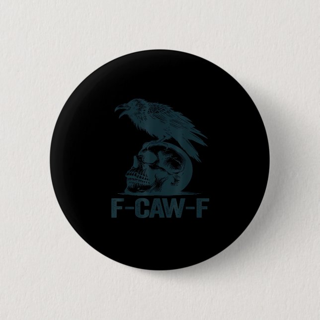 Krähe F-Caw-F Retro Krähenliebhaber Lustig Button (Vorderseite)