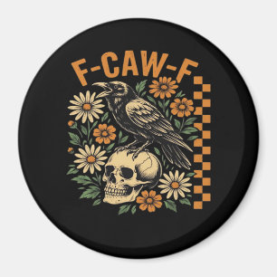 Krähe Rabe F-Caw-F Cool Einzigartig Magnet