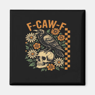 Krähe Rabe F-Caw-F Cool Einzigartig Magnet