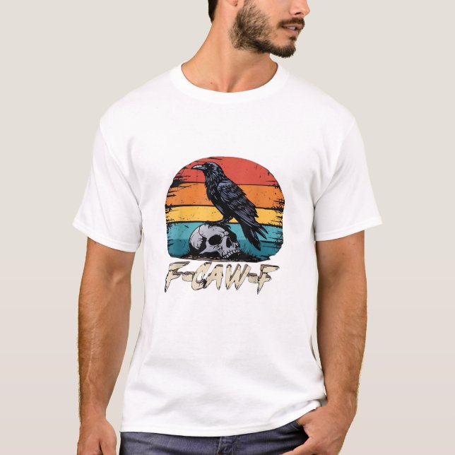 Krähe, Retro F-Caw-F Vogel Krähe Lustige Krähe Vog T-Shirt (Vorderseite)