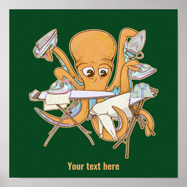 Kraken bügeln, überwältigt von der Arbeit. Poster (Vorne)