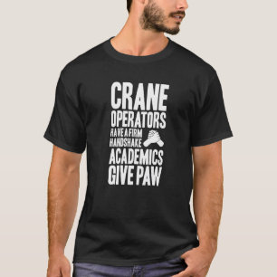 Kranführer Handshake Crane Operator T-Shirt