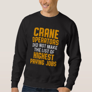 Kranführer-Liste Funny Driver Sweat Sweatshirt