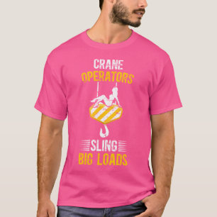 Kranführer Lustig Kranführer Kranfahrer T-Shirt
