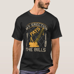 Kranführer Mein Ständer Bezahlt Die Rechnungen Lus T-Shirt