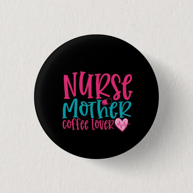 Krankengeschenk Krankenschwester Mutter Kaffee Lov Button (Vorderseite)