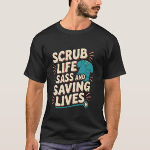 Krankenhausleben  Frechheit und Leben retten Krank T-Shirt