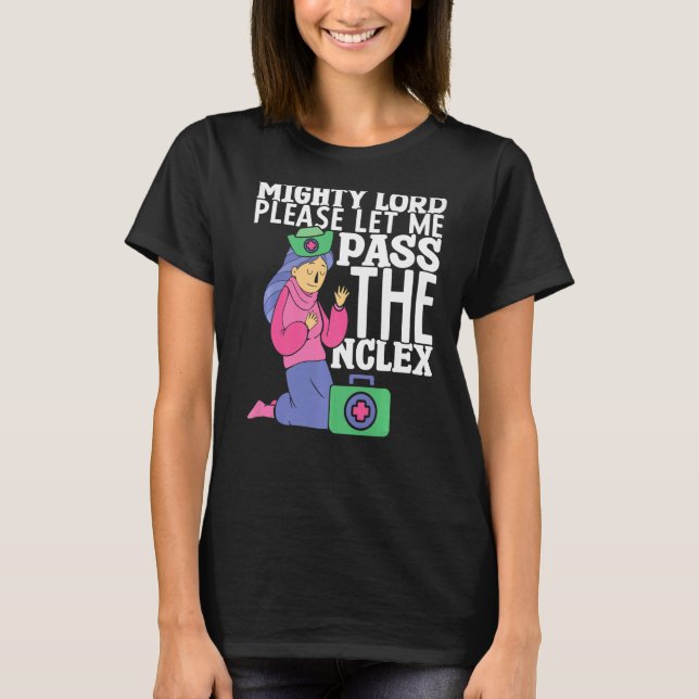 Krankenpflege Bitte lass mir, die NCLEX Hospital N T-Shirt (Vorderseite)
