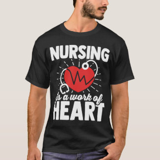 Krankenpflege ist ein Herzstück für einen Angestel T-Shirt