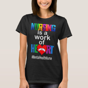 Krankenpflege ist ein Werk der psychischen Kranken T-Shirt