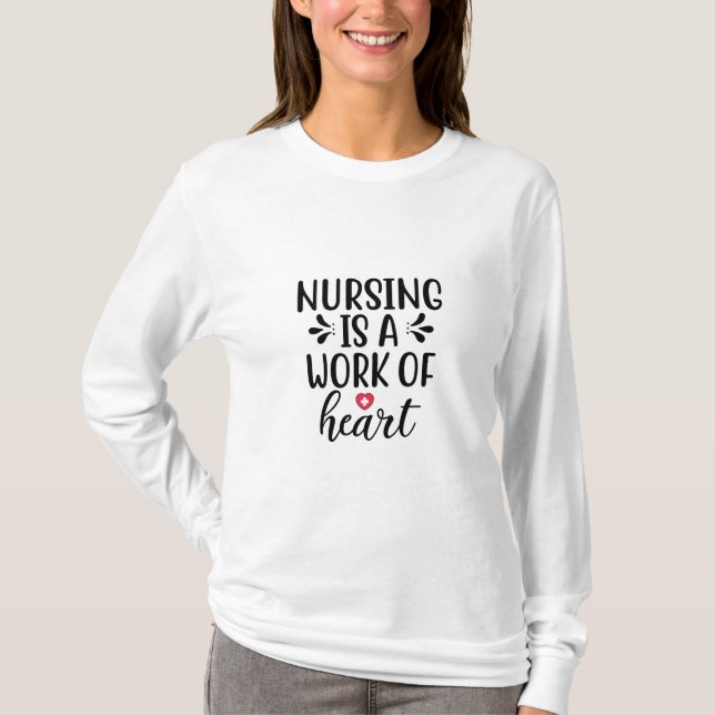 Krankenpflege ist ein Werk des Herzens T-Shirt (Vorderseite)