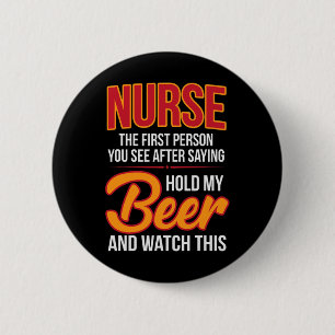 Krankenpflege nach dem Halten meines Bier Spaß Gag Button