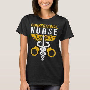Krankenpfleger Gefängnisse Insassen Betreuung RN L T-Shirt