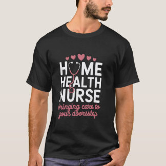 Krankenpflegerin zu Hause Würdigung Krankenpflege  T-Shirt