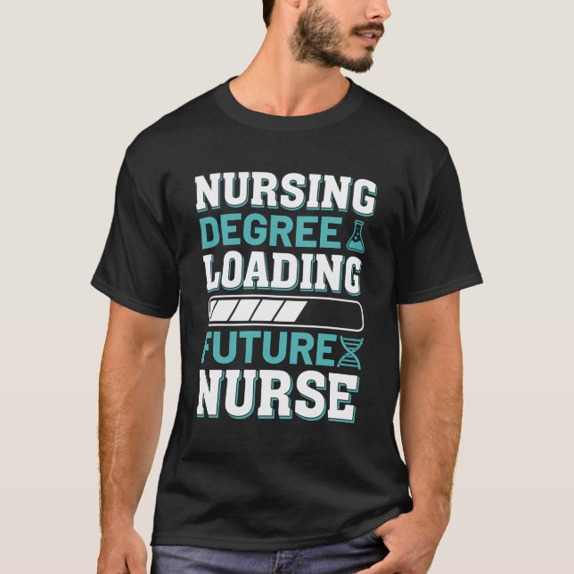 Krankenschwester Degree Loading Future Nurse T-Shirt (Vorderseite)