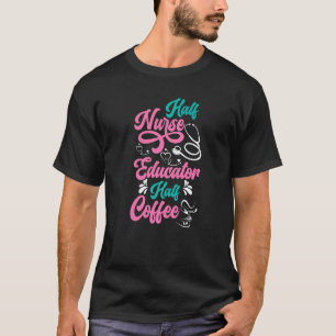 Krankenschwester Erzieher Kaffee Krankenpflegeschu T-Shirt