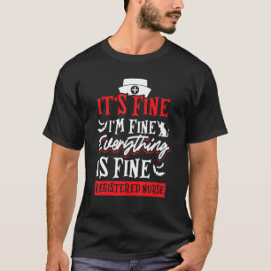 Krankenschwester Feline Es Ist In Ordnung Ich Bin T-Shirt
