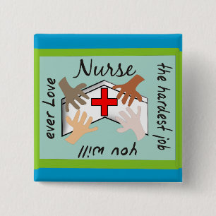Krankenschwester-"härtester Job, den Sie überhau Button