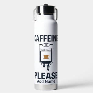 Krankenschwester Humor "Koffein intravenös bitte" Trinkflasche