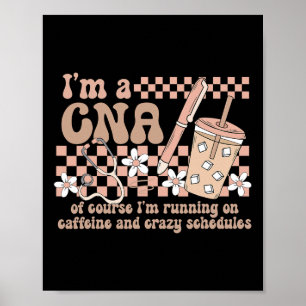 Krankenschwester, ich bin ein Cna, natürlich laufe Poster