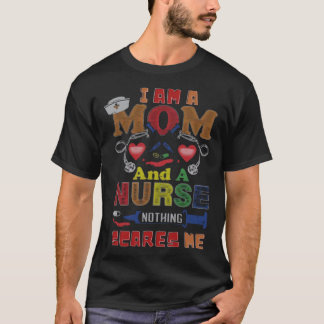 Krankenschwester Ich bin eine Mutter und eine Kran T-Shirt